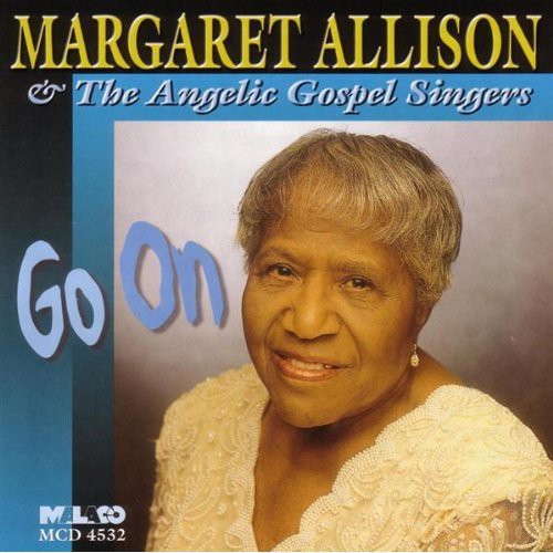 Allison,margaret & Angelic Gospel Singers - Go On - Music CD