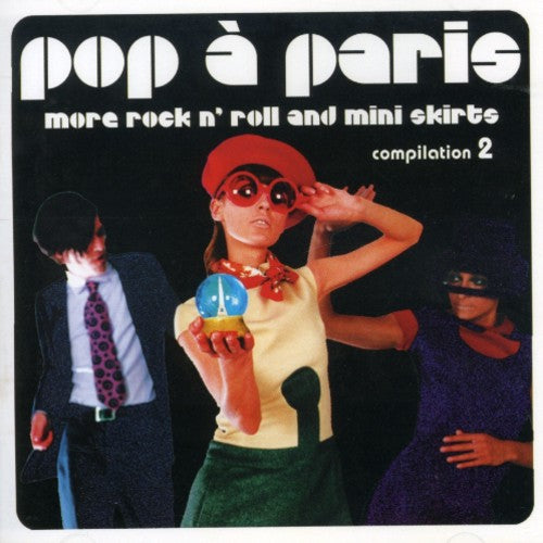 Sunnyside Cafe Series - Pop A Paris: More Rock & Roll & Mini Skirts 2 - Music CD