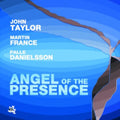 Taylor,jon/palle Danielsson/martin France - Angel Of The Presence - Music CD