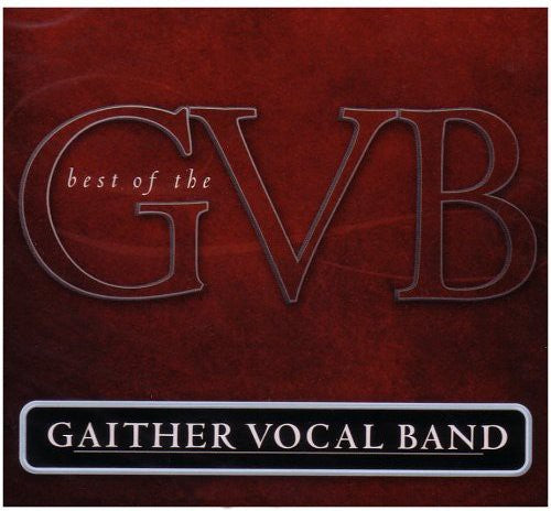 Gaither Vocal Band - Best Of The Gaither Vocal Band - Music CD
