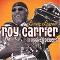 Carrier,roy & Night Rockers - Living Legend - Music CD