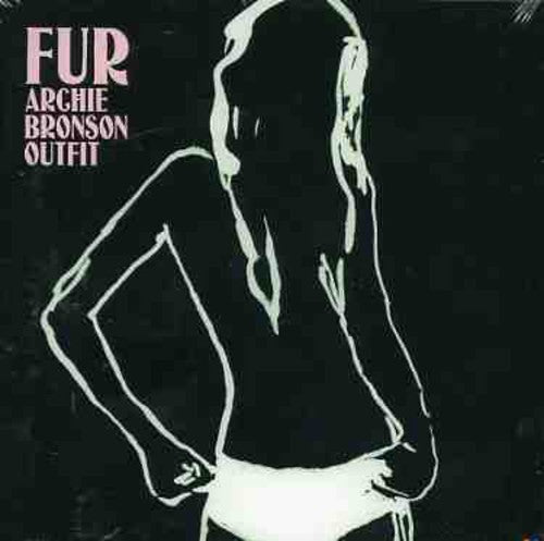 Archie Bronson Outfit - Fur - Music CD
