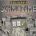 Absentee - Schmotime - Music CD