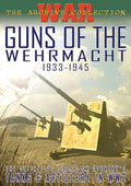 Guns Of The Wehrmacht 1933-1945 - Guns Of The Wehrmacht 1933-1945 - DVD