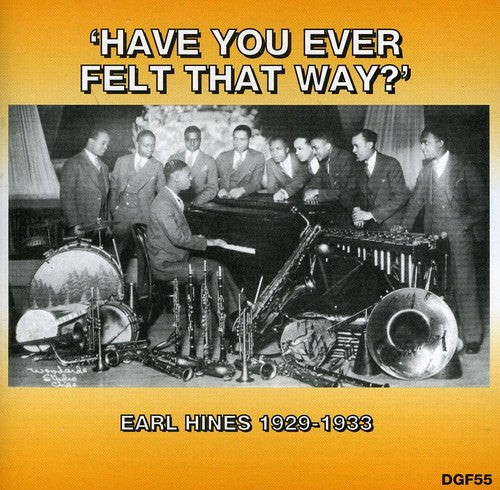 Hines,earl - Have You Ever Felt That Way 1929-1933 - Music CD