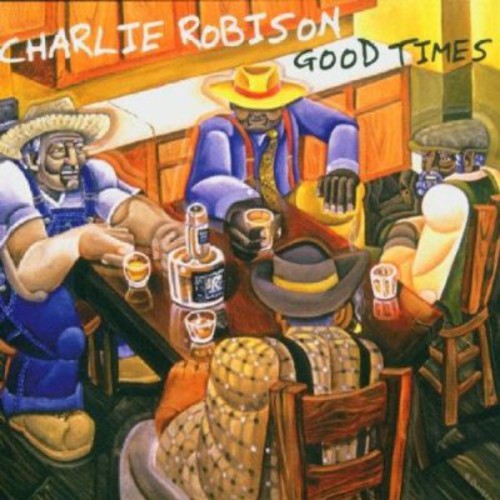 Robison,charlie - Good Times - Music CD