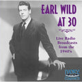 Liszt / Wild - Earl Wild At 30: Radio Broadcast From The 40's - Music CD