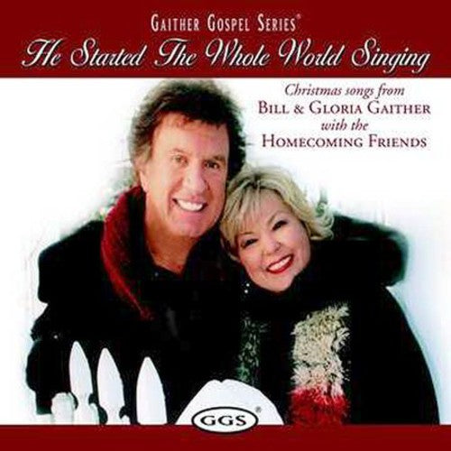 Gaither,bill & Gloria / Homecoming Friends - He Started The Whole World - Music CD
