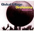 Global Village Orchestra - Globalistics - Music CD