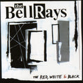 Bellrays - Red White & Black - Music CD