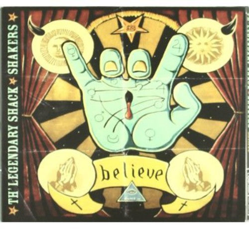 Legendary Shack Shakers - Believe - Music CD