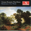 Schmid / Goepfart / Reuss / Renaissance City Winds - German Romantic Wind Music - Music CD
