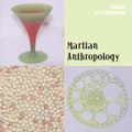 Applebaum,mark / Cal / Stanford So - Martians Anthropology - Music CD