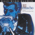 Mischo,rj - West Wind Blowin - Music CD