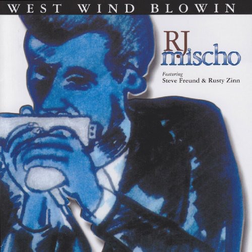 Mischo,rj - West Wind Blowin - Music CD