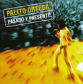 Ortega,palito - Pasado Y Presente - Music CD