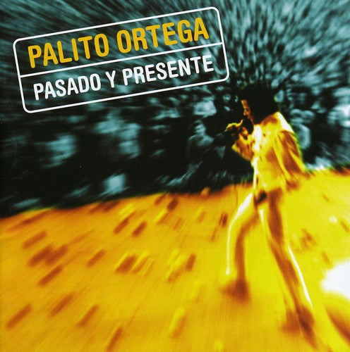 Ortega,palito - Pasado Y Presente - Music CD