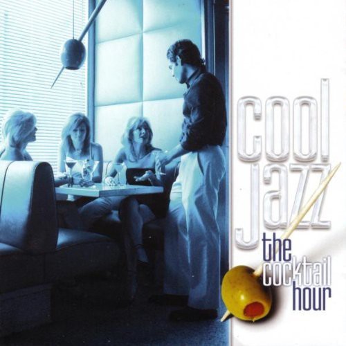 Cool Jazz: Cocktail Hour / Various - Cool Jazz: Cocktail Hour / Various - Music CD