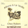 Allons A La Veille Chez Robert / Various - Allons A La Veille Chez Robert / Various - Music CD