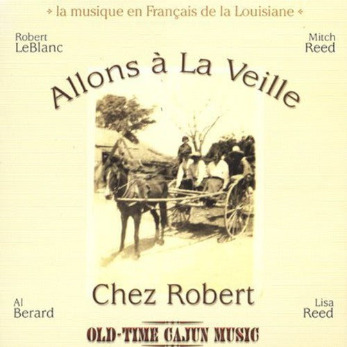 Allons A La Veille Chez Robert / Various - Allons A La Veille Chez Robert / Various - Music CD