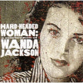 Hard Headed Woman: A Celebration Of Wanda Jackson - Hard Headed Woman: A Celebration Of Wanda Jackson - Music CD