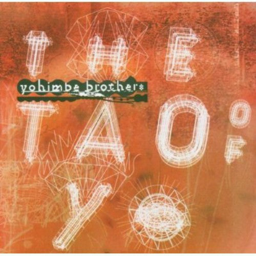 Yohimbe Brothers - Tao Of Yo - Music CD