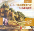 Garcia,nicole - Vie Heureuse: Seneque - Music CD