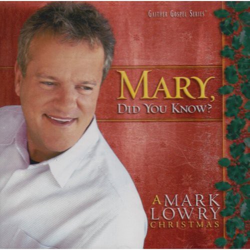 Lowry,mark - Mary Did You Know - Music CD