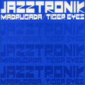 Jazztronik - Madrugada/tiger Eyes Ep - Music CD
