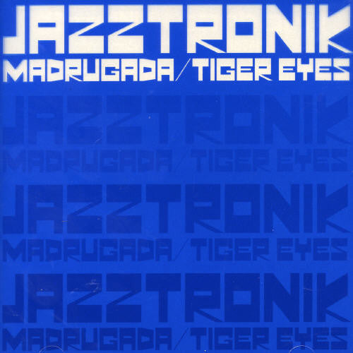 Jazztronik - Madrugada/tiger Eyes Ep - Music CD