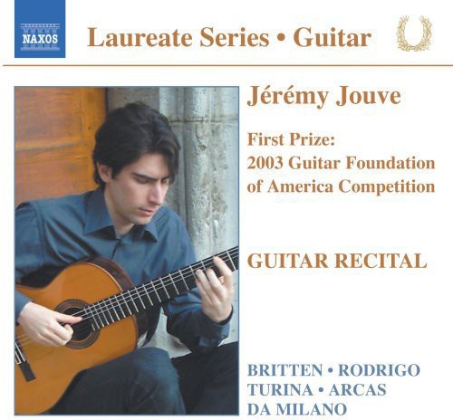 Rodrigo / Turina / Milano / Britten / Jouve - Jeremy Jouve: Guitar Recital - Music CD