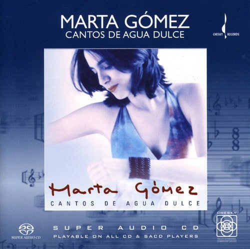 Gomez,marta - Cantos De Agua Dulce: Songs Of The Sweet Water - Super Audio CD