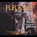 King,b.b. - Three O'clock Blues - Music CD
