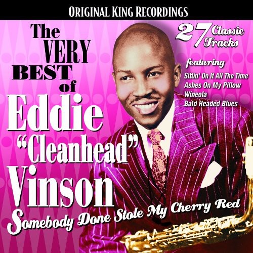 Vinson,eddie Cleanhead - Very Best Of Eddie Cleanhead Vinson: Somebody Done - Music CD
