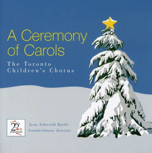Toronto Children's Chorus - Ceremony Of Carols - Music CD