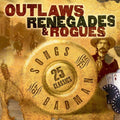 Outlaws Renegades & Rouges: Songs Of Badman / Var - Outlaws Renegades & Rouges: Songs Of Badman / Var - Music CD