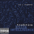 J. Pyramid - Tradition Kills Intelligence - Music CD
