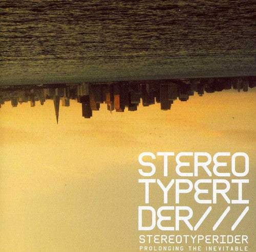 Stereotyperider - Prolonging The Inevitable - Music CD