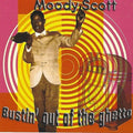 Scott,moody - Bustin Out Of The Ghetto - Music CD