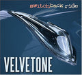 Velvetone - Switchback Ride - Music CD