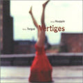 Torgue,henry / Houppin,serge - Vertiges - Music CD