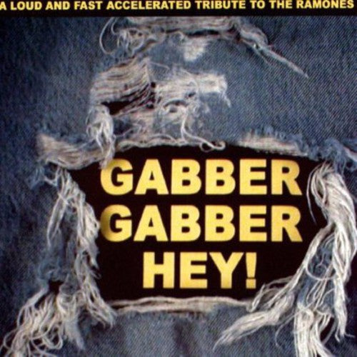 Gabber Gabber Hey: A Ramone's Tribute / Various - Gabber Gabber Hey: A Ramone's Tribute / Various - Music CD