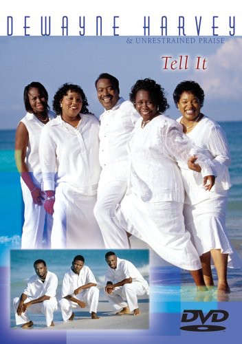 Harvey,dewayne / Unrestrained Praise - Tell It - DVD