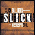 Ballinger,slick - Mississippi Soul - Music CD