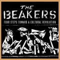 The Beakers - Four Steps Toward a Cultural Revolution