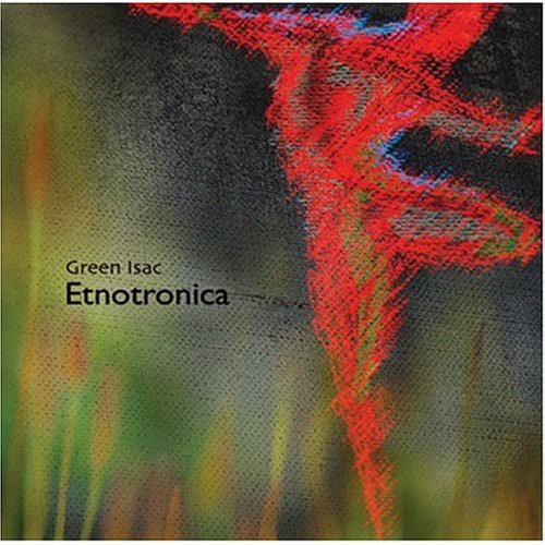 Green Isac - Etnotronica - Music CD