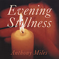Miles,anthony - Evening Stillness - Music CD