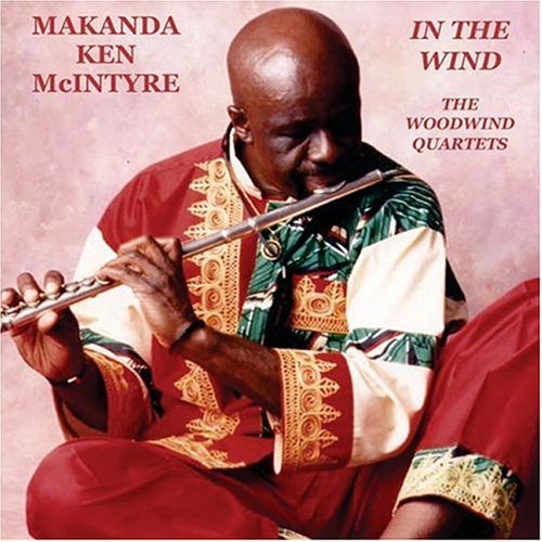 Mcintyre,makanda Ken - N The Wind: Woodwind Quartets - Music CD
