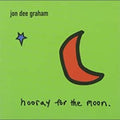 Graham,jon Dee - Hooray For The Moon - Music CD