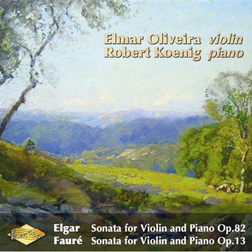 Elgar / Faure / Oliveira / Koenig - Elmar Oliveira Plays - Music CD